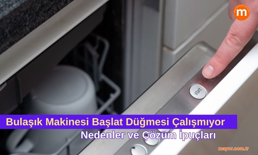 Frigidaire Bulaşık Makinesi Başlat Düğmesi Çalışmıyor