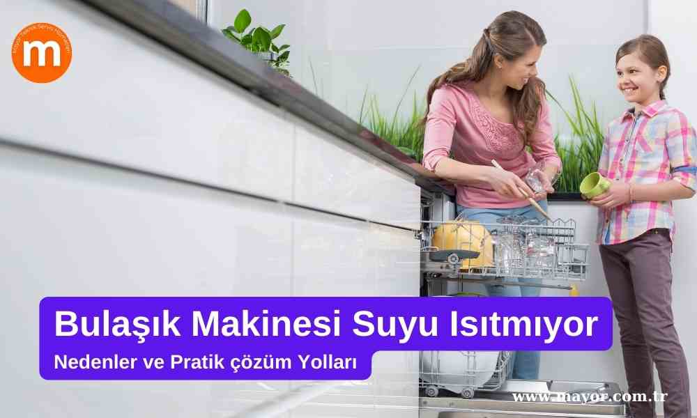 Frigidaire Bulaşık Makinesi Su Isıtmıyor