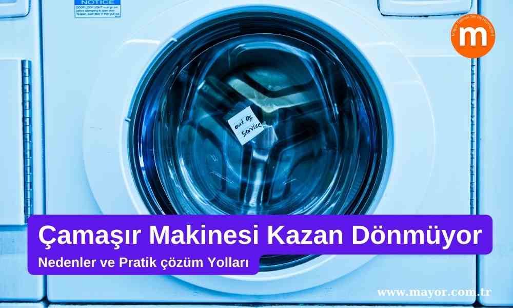 Frigidaire Çamaşır Makinesi Kazan Dönmüyor